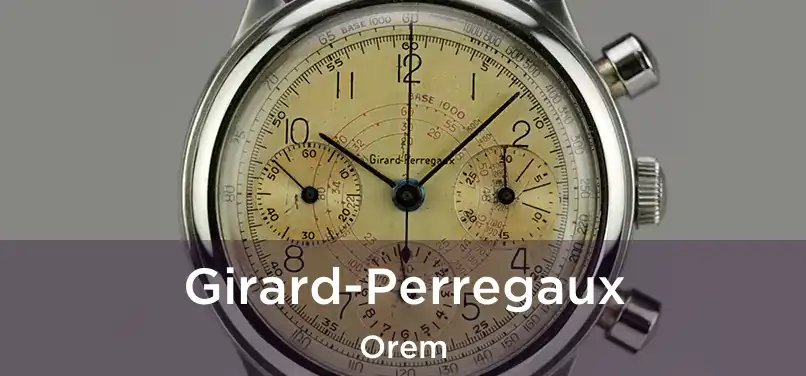 Girard-Perregaux Orem