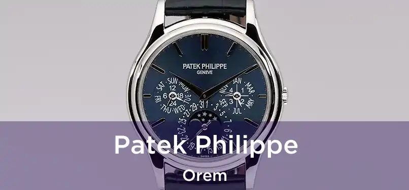 Patek Philippe Orem