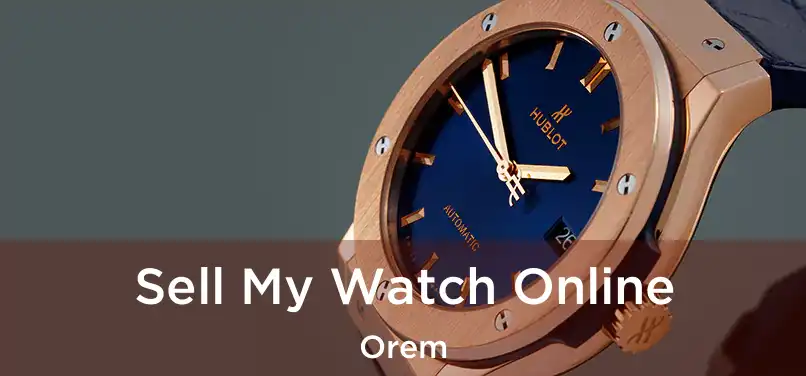 Sell My Watch Online Orem