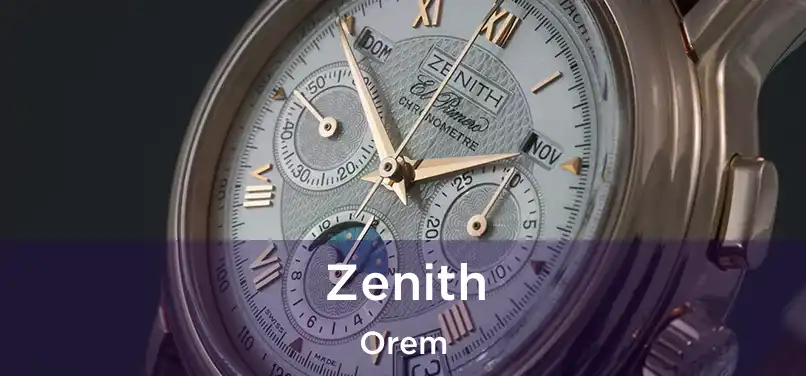 Zenith Orem